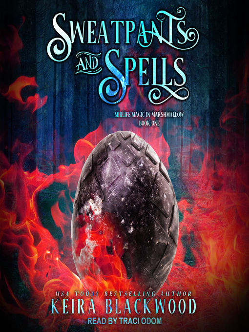 Title details for Sweatpants and Spells by Keira Blackwood - Available